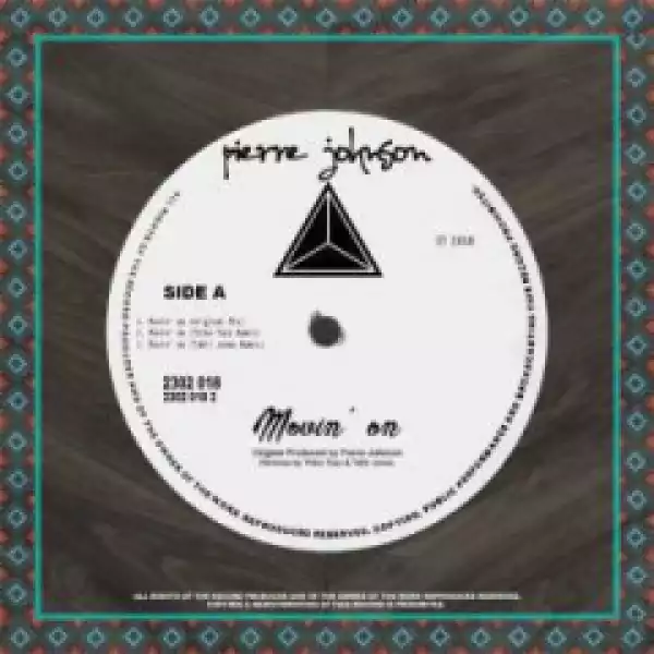 Pierre Johnson - Movin On (Tahir Jones Dub Remix)